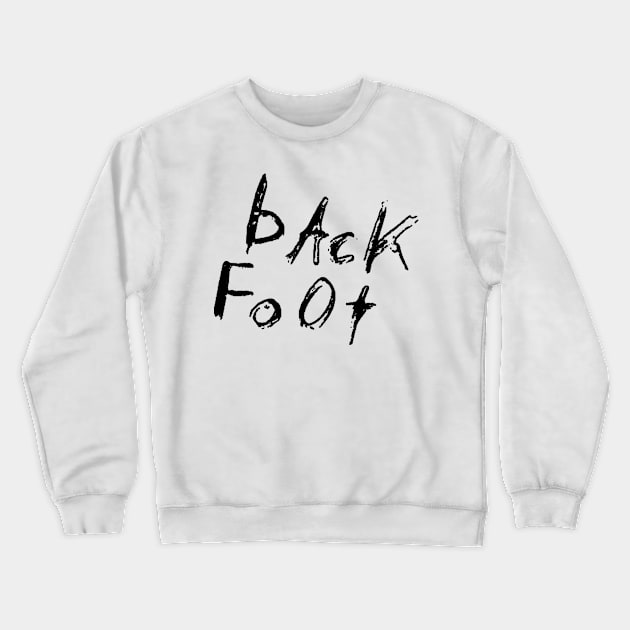 dark and gritty back foot text Crewneck Sweatshirt by MacSquiddles